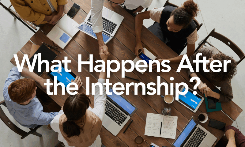 What Happens After the Internship